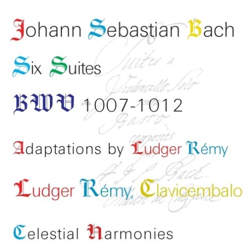 Suites BWV 1007-1012 Remy Ludger
