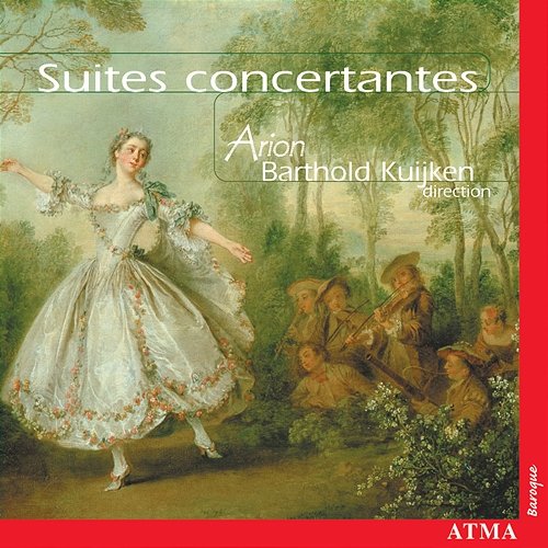 Suites concertantes Arion Orchestre Baroque, Barthold Kuijken