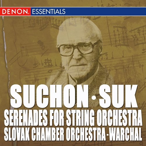 Suk - Suchon: Serenades for String Orchestra Slovak Chamber Orchestra, Bohdan Warchal