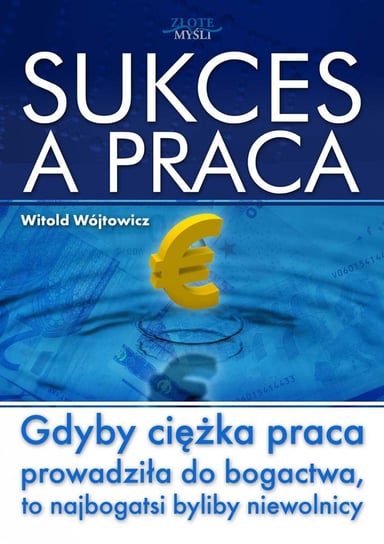 Sukces a praca Wójtowicz Witold