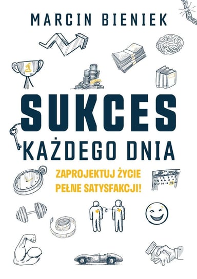 Sukces każdego dnia Bieniek Marcin