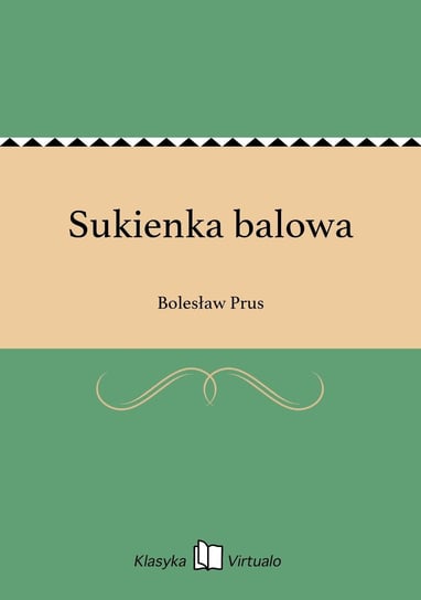 Sukienka balowa Prus Bolesław