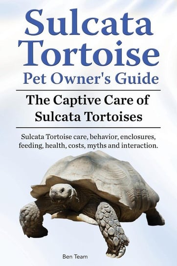 Sulcata Tortoise Pet Owners Guide. The Captive Care of Sulcata Tortoises. Sulcata Tortoise care, behavior, enclosures, feeding, health, costs, myths and interaction. Team Ben