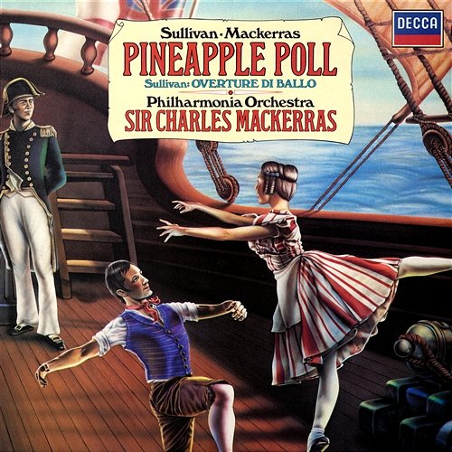 Sullivan arr. Mackerras: Pineapple Poll; Overture di Ballo Sir Charles Mackerras, Philharmonia Orchestra