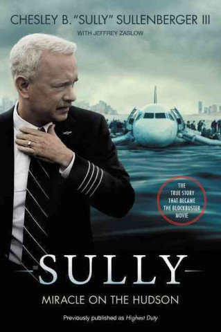 Sully. Movie Tie-In Sullenberger Chesley