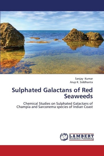 Sulphated Galactans of Red Seaweeds Kumar Sanjay
