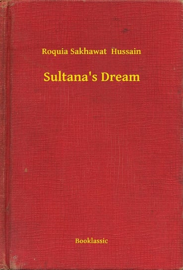 Sultana's Dream Opracowanie zbiorowe