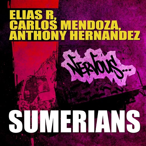 Sumerians Anthony Hernandez, Elias R, Carlos Mendoza