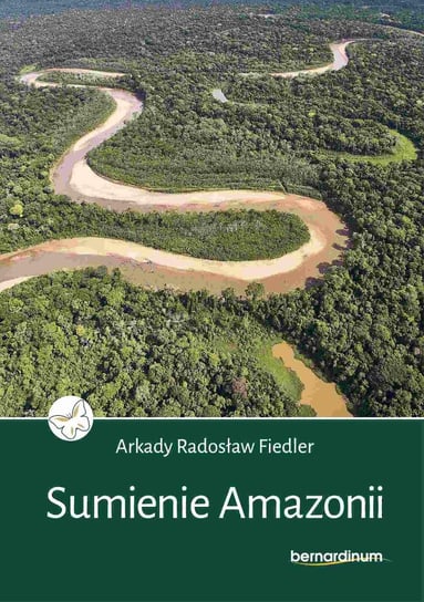Sumienie Amazonii Fiedler Arkady Radosław