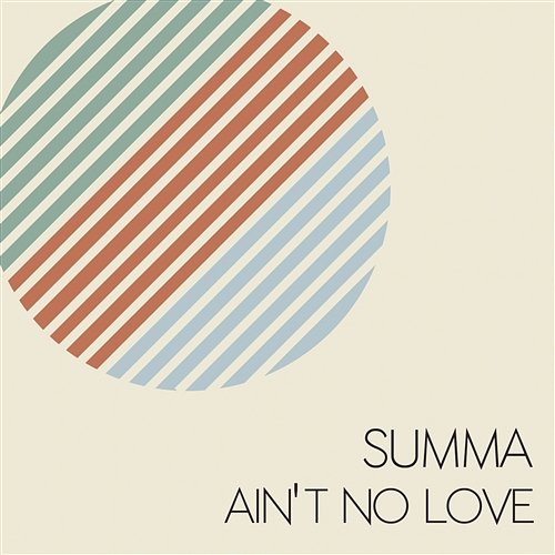 Summa Ain't No Love