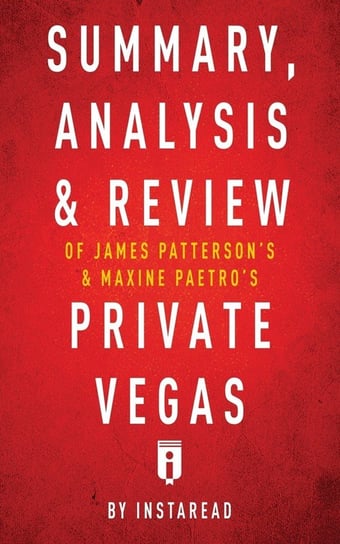 Summary, Analysis & Review of James Patterson's & Maxine Paetro's Private Vegas by Instaread Instaread