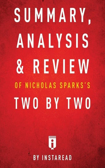 Summary, Analysis & Review of Nicholas Sparks's Two by Two by Instaread Instaread