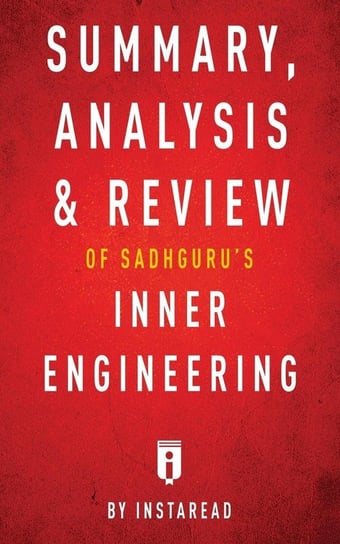 Summary, Analysis & Review of Sadhguru's Inner Engineering by Instaread Instaread