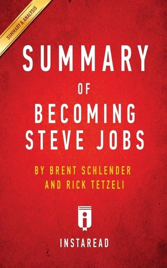 Summary of Becoming Steve Jobs Summaries Instaread