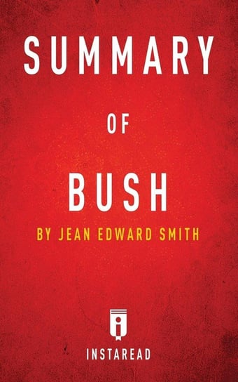 Summary of Bush Summaries Instaread