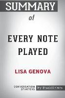 Summary of Every Note Played by Lisa Genova: Conversation Starters Bookhabits