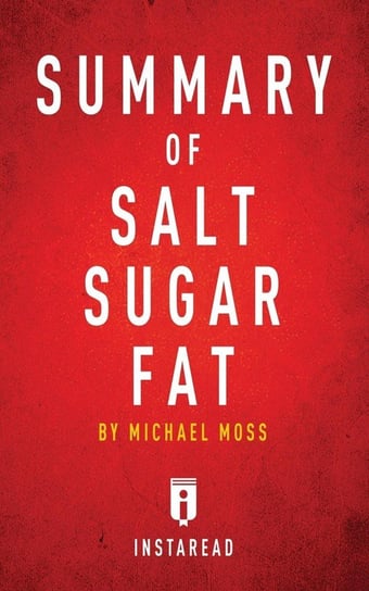 Summary of Salt Sugar Fat Summaries Instaread