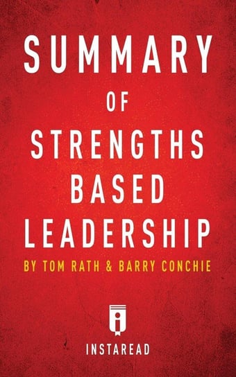 Summary of Strengths Based Leadership Summaries Instaread