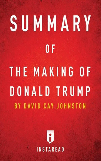 Summary of The Making of Donald Trump Summaries Instaread