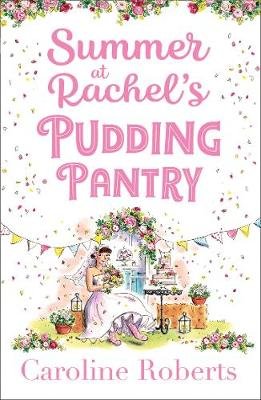 Summer at Rachel's Pudding Pantry Roberts Caroline