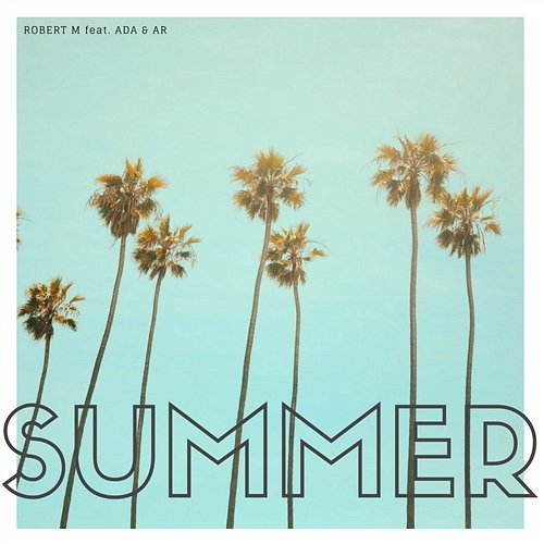 Summer Robert M. feat. Ada & AR