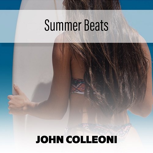 Summer Beats John Colleoni