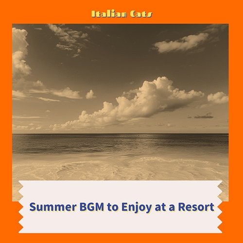 Summer Bgm to Enjoy at a Resort Italian Cats