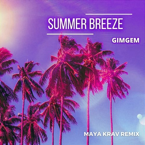 Summer Breeze GimGem, Maya Krav