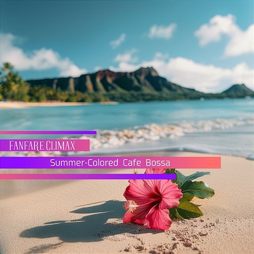 Summer-colored Cafe Bossa Fanfare Climax