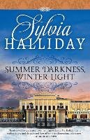Summer Darkness, Winter Light Halliday Sylvia