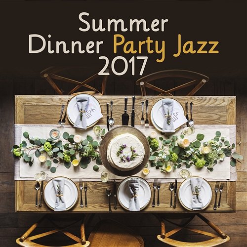 Summer Dinner Party Jazz 2017: Instrumental Music for Relaxation, Summer Bossa Lounge Bar, Spanish Guitar del Mar, Smooth Piano Jazz Smooth Jazz Music Club