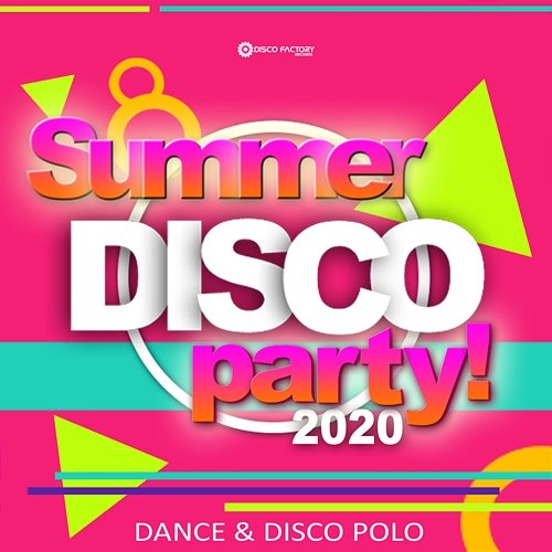 Summer Disco Party! 2020 Various Artists