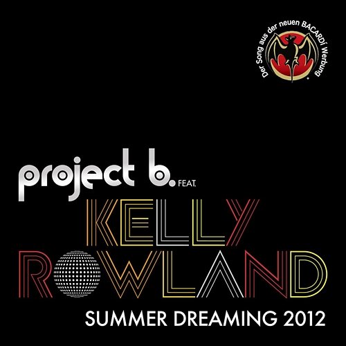 Summer Dreaming 2012 Project B feat. Kelly Rowland