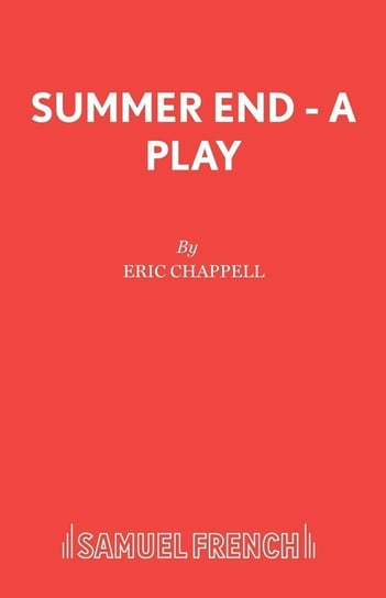 Summer End - A Play Chappell Eric