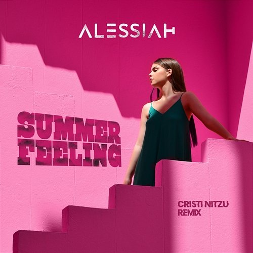 Summer Feeling Alessiah, Cristi Nitzu