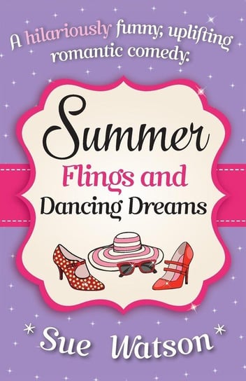 Summer Flings and Dancing Dreams Watson Sue