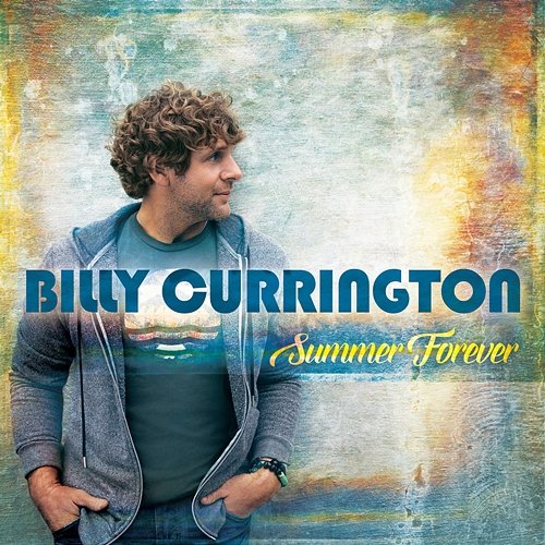 Summer Forever Billy Currington