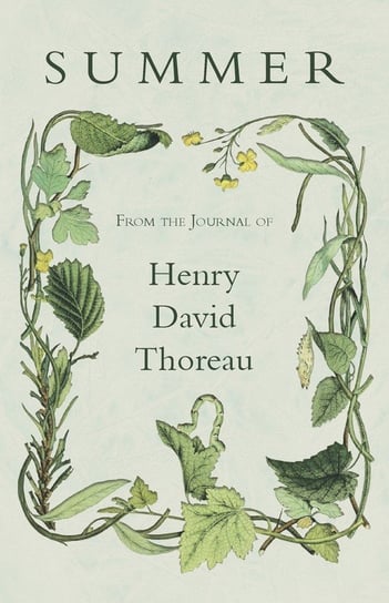 Summer - From the Journal of Henry David Thoreau Thoreau Henry David