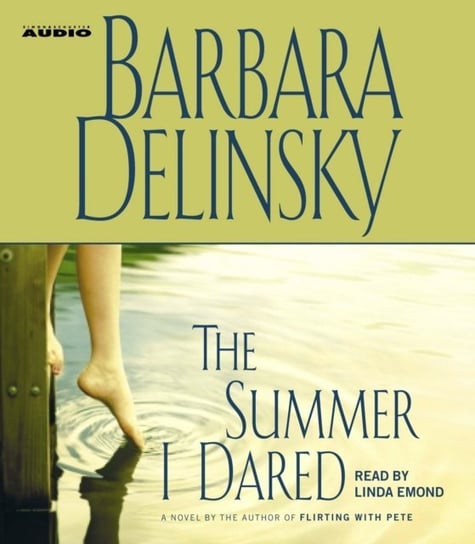 Summer I Dared Delinsky Barbara