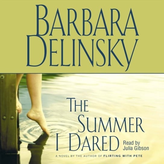 Summer I Dared Delinsky Barbara