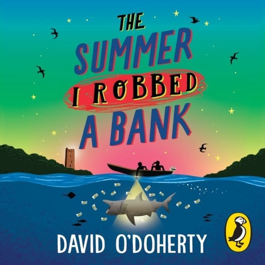 Summer I Robbed A Bank O'Doherty David