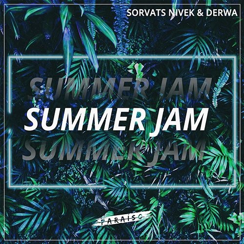Summer Jam Sorvats Nivek & DERWA