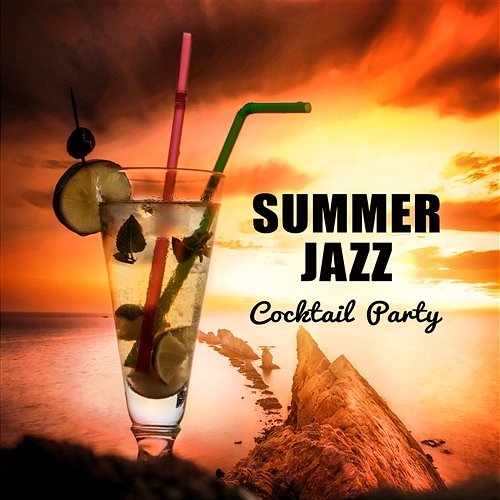 Summer Jazz Cocktail Party: Instrumental Jazz for Deep Relaxation, Chill Out Music, Guitar & Piano Jazz Collection, Bar Background Songs Jazz Night Music Paradise