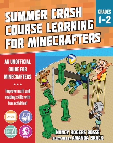 Summer Learning Crash Course for Minecrafters: Grades 1-2: Improve Core Subject Skills with Fun Acti Nancy Rogers Bosse