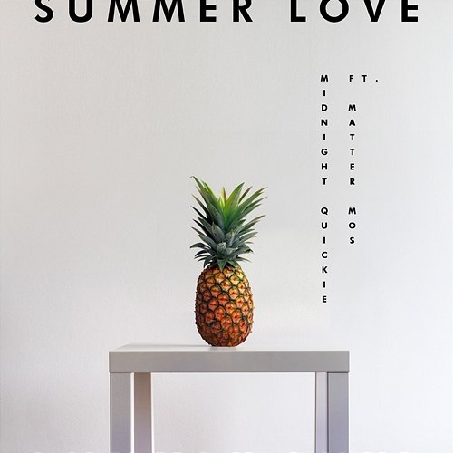 Summer Love Midnight Quickie feat. Matter Mos