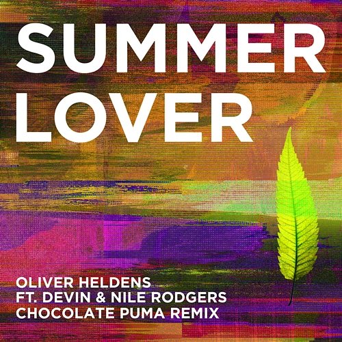 Summer Lover (Chocolate Puma Remix) Oliver Heldens feat. Devin & Nile Rodgers