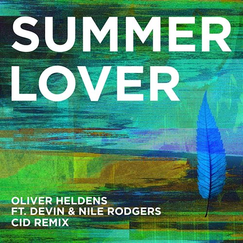 Summer Lover (CID Remix) Oliver Heldens feat. Devin & Nile Rodgers