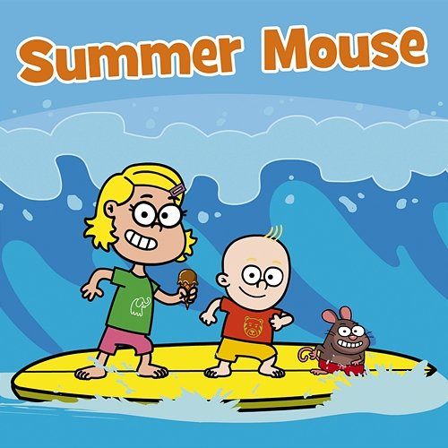 Summer Mouse Hooray Kids Songs