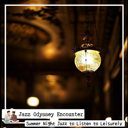 Summer Night Jazz to Listen to Leisurely Jazz Odyssey Encounter