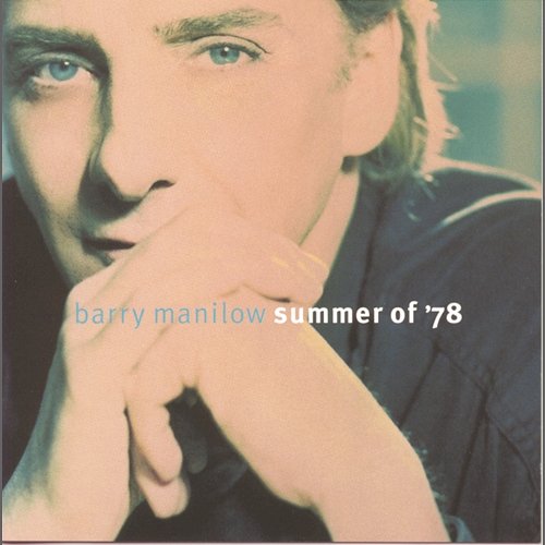 Summer Of '78 Barry Manilow